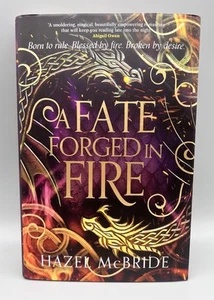 SIGNED - A Fate Forged in Fire By Hazel McBride New 1st Edition Hardback - Picture 1 of 4