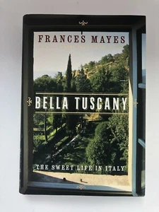 Bella Tuscany—Signed by Frances Mayes (New 1st Ed.) - Foto 1 di 7