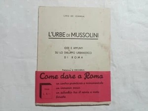 Lino De Joanna. L’Urbe di Mussolini. - Foto 1 di 21