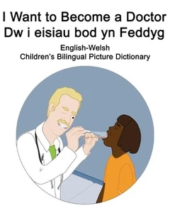English-Welsh I Want to Become a Doctor/Dw i eisiau bod yn Feddyg Children's Bil - Picture 1 of 1