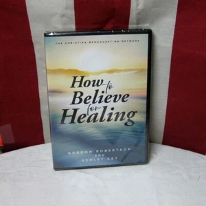 HOW TO BELIEVE FOR HEALING Gordon Robertson DVD Ashley Key CBN forgiveness 2023 - Picture 1 of 2