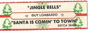 Jukebox Title Strip - Guy Lombardo: "Jingle Bells" / "Santa Is Comin' To Town" - Bild 1 von 1