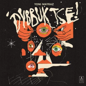 Yoni Mayraz - Dybbuk Tse! (LP) - Picture 1 of 1