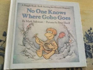 Vintage NO ONE KNOWS WHERE GOBO GOES, LIKE NEW, FIRST Edition, h/c Muppet Book - Imagen 1 de 6