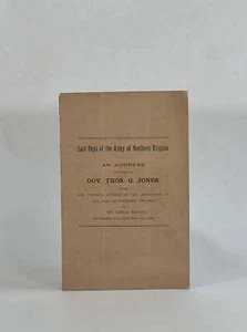 Thomas G Jones / Last Days of the Army of Northern Virginia An Address 1st ed - Imagen 1 de 3
