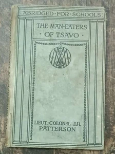THE MAN-EATERS OF TSAVO BY LIEUT COL. J. H. PATTERSON ILLUSTRATED 1932 HB ENGLIS - Picture 1 of 19