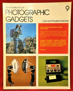 How to Select and Use Photographic Gadgets Carl Holzman 1980 HP Books Vintage - Picture 1 of 8