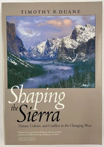 Shaping the Sierra, Timothy P. Duane, 2000, Trade PBK - Picture 1 of 13