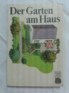 Der Garten am Haus-Gestaltung, Anlage, Pflege, Bücher für den Gartenfreund 1979 - Foto 1 di 1