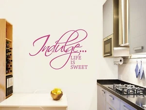 Indulge life is sweet wall sticker | Kitchen wall quote stickers - Picture 1 of 11