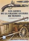 LES ARMES DE LA GRANDE GUERRE DE VENDEE