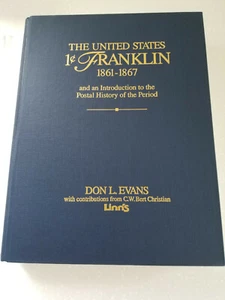 The United States 1c Franklin 1861-1867 by Don L. Evans Hardbound w/Dust Jacket - Picture 1 of 7