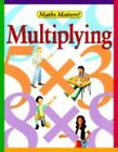 Multiplying: v. 4 (Maths Matters), Bass, Colin G.