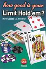 HOW GOOD IS YOUR LIMIT HOLD'EM By Byron Jacobs & Jim Brier **Mint Condition**