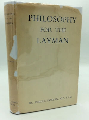 PHILOSOPHY FOR THE LAYMAN by Aegidius Doolan - 1944 - 1st ed - vintage Catholic Foto 1 de 4