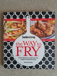 Southern Living THE WAY TO FRY Fresh Fab Recipes for Modern Southern Cooking - Picture 1 of 6