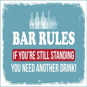 Bar Rules Still Standing Need Another Drink Pub Shed Bar Cave Metal SIGN 20cm - Picture 1 of 1