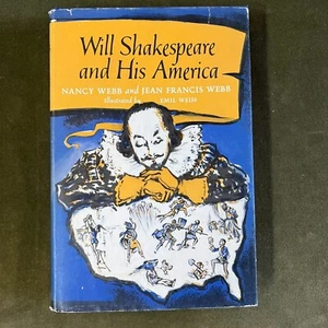 Will Shakespeare and His America by Nancy Webb and Jean Francis Webb HC 1964 - Picture 1 of 7