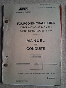 PLAQUETTE SNCF 1971 MANUEL DE CONDUITE FOURGONS CHAUDIERES VAPOR 800kg 1300kg/h - Imagen 1 de 1