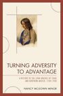 Turning Adversity To Advantage : A History Of The Lipan Apaches Of Texas And ...