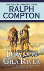 Ralph Compton Joseph A. West Ralph Compton Down on Gila River (Paperback)