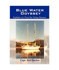 Blue Water Odyssey: Highlights of a Seven-Year Sailing Adventure, Capt Bill Brad