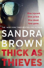 Sandra Brown Thick as Thieves (Paperback)