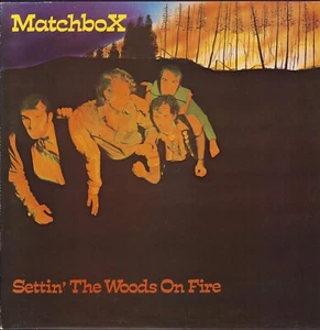 Matchbox – Settin' The Woods On Fire (Vinyl LP - UK 1978) - Imagen 1 de 3