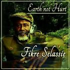 Earth Not Hurt von Selassie, Fikre (CD, 2016)