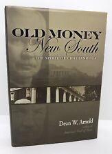 Old Money, New South : The Spirit of Chattanooga | Dean W. Arnold | 2006