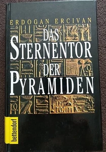 DAS STERNENTOR DER PYRAMIDEN,  von Erdogan Ercivan - Bild 1 von 2