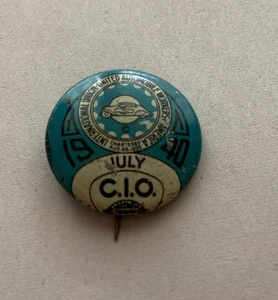 AMERICAN AUTOWORKERS UAW CIO PINBACK PIN BUTTON July 1940 VINTAGE - Picture 1 of 5