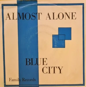 Almost Alone Blue City 7" UK 1984 Family NM - Bild 1 von 2