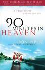 90 Minutes in Heaven: A True Story of Death and Life - Paperback - VERY GOOD