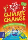 How to Teach Grown-Ups About Climat..., Patricia Daniel