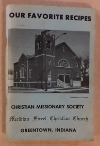 OUR FAVORITE RECIPES CHRISTIAN MISSIONARY SOCIETY GREENTOWN INDIANA 1971 PB - Imagen 1 de 8