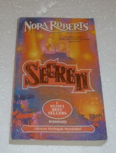 SEGRETI - Nora Roberts - Ed. Harlequin Mondadori 1993 - Foto 1 di 5