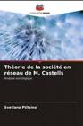 Thorie de la socit en rseau de M. Castells Analyse sociologique 6309