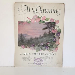 Antike Noten von Charles Wakefield Cadman 1906 At Dawn - Bild 1 von 14