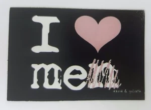 I LOVE ME funny joke pic Design Vintage Poster Magnet Fridge Collectible - Picture 1 of 2