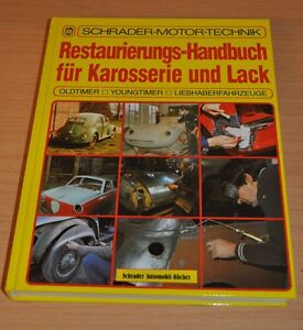 Restaurierungs-Bandbuch Schrader Motor Technik Oldtimer Karosserie Lack Farbe 