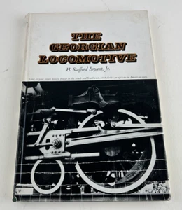 The Georgian Locomotive, 1918-1945 by H. Stafford Byrant Jr, 1962 Hardcover - Bild 1 von 9