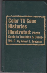 COLOR TV CASE HISTORIES Vol. 2, Photo Guide to Troubles & Cures, HC 1977 - Bild 1 von 7