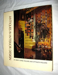 Antiques in Interior Design by Henry L. Williams (1966, HC, DJ) Home Decoration - Foto 1 di 6