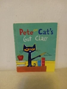 Pete the Cat’s Got Class By James Dean Children’s Story Book Scholastic Kids - Picture 1 of 7