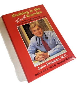 Walking Is the Worst Exercise – John Beaman MD – 1st Ed 2010 HC/DJ – VG Signed - Picture 1 of 13