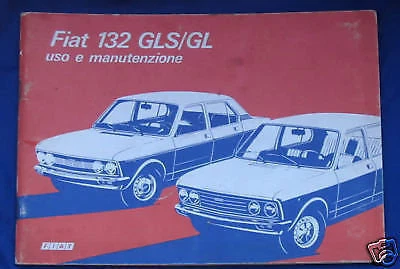 FIAT 132 GLS / GL - LIBRETTO USO E MANUTENZIONE - Immagine 1 di 1