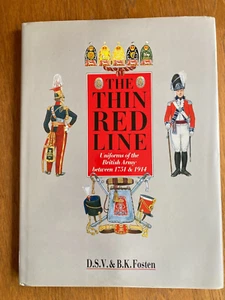 Uniforms of British Army Between 1751 and 1914 The Thin Red Line by Fosten HB DJ - Picture 1 of 4