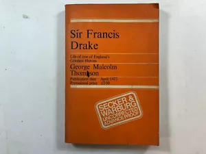 Sir Francis Drake by George Thomson - UNCORRECTED PROOF Pub: Secker 1972 PB Book - Picture 1 of 1