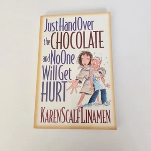 Just Hand Over The Chocolate And No One Will Get Hurt Paperback New - Picture 1 of 2